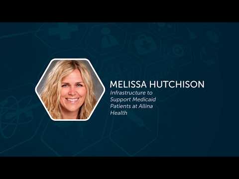 Melissa Hutchison – Infrastructure to Support Medicaid Patients at Allina Health