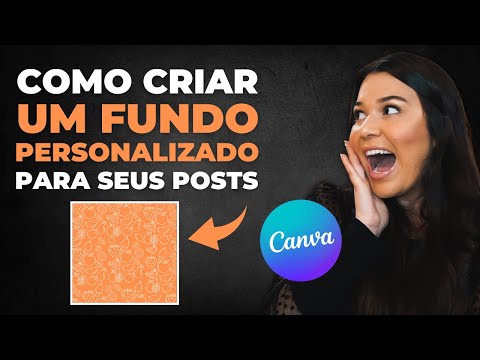 Como criar um FUNDO PERSONALIZADO para seus posts no CANVA