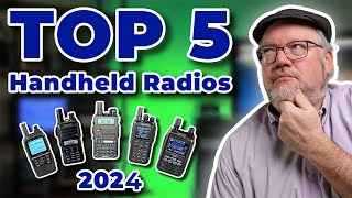 The Top 5 Handheld Ham Radios for 2024!