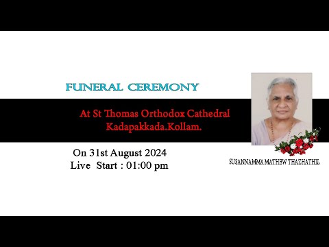 FUNERAL CEREMONY OF SUSANNAMMA MATHEW THAZHATHIL.