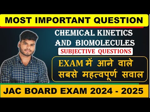 JAC BOARD EXAM 2025 CLASS 12TH CHEMISTRY, MOST IMPORTANT SUBJECTIVE QUESTIONS OF CHEMICAL KINETICS