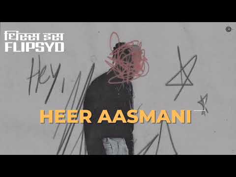 Heer Aasmani x Love Is Shanti // This Is Flipsyd