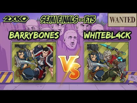 ITS 2XKO TIME! BarryBones vs WhiteBl4ck FT5 - WANTED 2KO Semi Finals