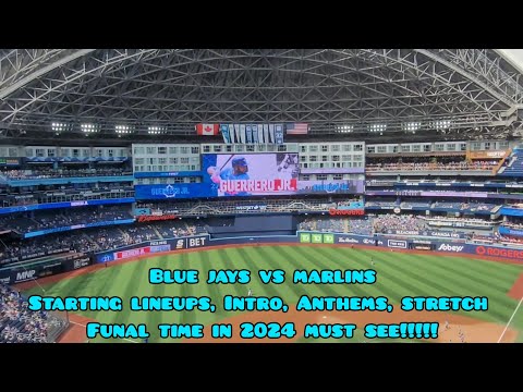 Blue Jays Vs Marlins Starting Lineups, Intro, National Anthems, 7th inning stretch Sept 29 2024