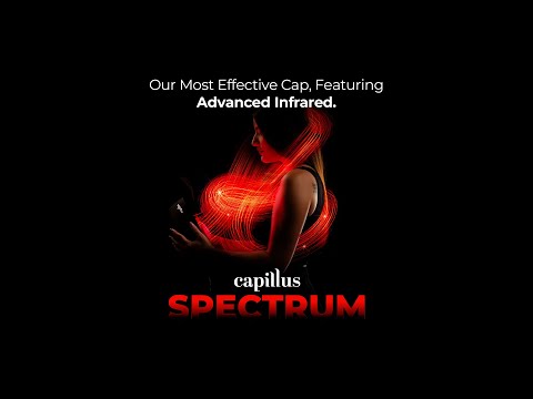 "Welcome to the Capillus Spectrum Era: The New Age of Hair Restoration"