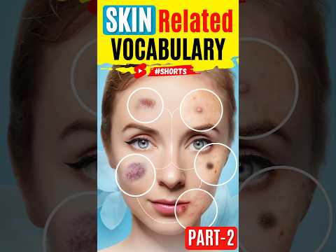 Skin🤓 related Vocabulary Part-2, Spoken English Vocabulary | Kanchan English Connection #shorts