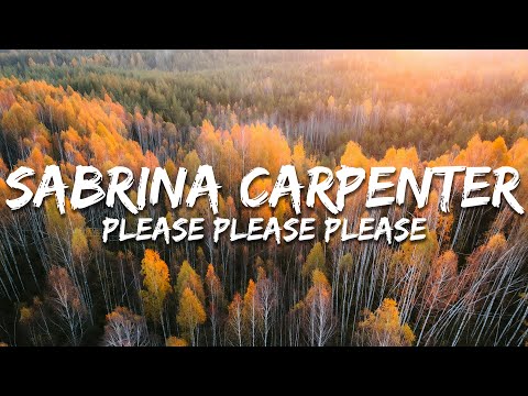 Sabrina Carpenter - Please Please Please (Lyrics)