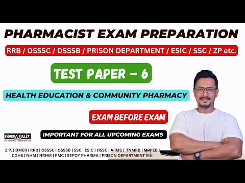 TEST - 6 / PHARMACIST EXAM PREPARATION / RRB / OSSSC / SSC / DSSSB / PRISON PHARMACIST EXAM 2024