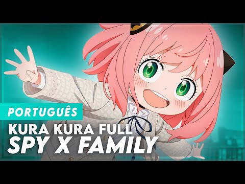 SPY x FAMILY - OP3 /OPENING 3 FULL ON PORTUGUESE | KURA KURA FULL | LYRICS - SUB