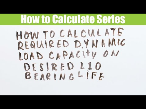 How to Calculate the required dynamic load capacity on desired L10 bearing life