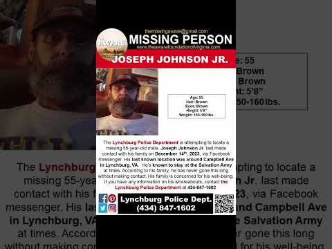 55 YEAR OLD JOSEPH JOHNSON JR IS MISSING FROM LYNCHBURG VIRGINIA!!!  HELP BRING HIM HOME SAFE!!!