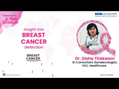 Insight into Breast Cancer detection | Dr. Disha Thakwani | HCL Healthcare