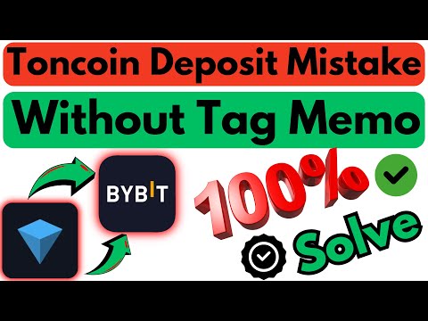 Toncoin Deposit Mistake Without Tag Memo Bybit | Ton Coins Deposit Mistake Without Tag Memo Bybit