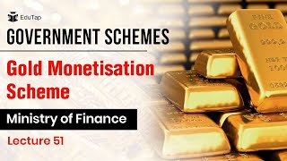 Gold Monetisation Scheme | Central Government Schemes | Ministry of Finance | Revision & PDF Notes