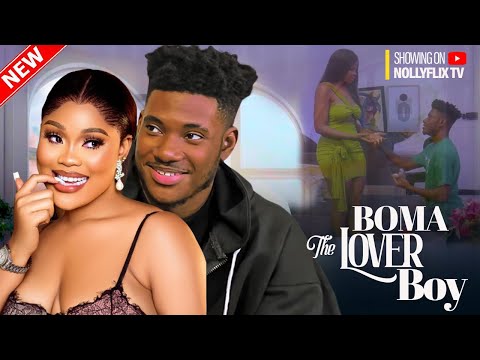 BOMA THE LOVER BOY - CHIDI DIKE, CHIOMA NWOAHA, CHARITY ASUQUO | Nigerian Romantic Movie