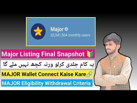 MAJOR Wallet Connect Kaise Kare | MAJOR Eligibility Withdrawal Criteria | MAJOR important Task Lazmi