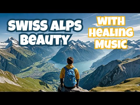 The Most Beautiful Swiss Alps Journey (with Music) #sonocalm