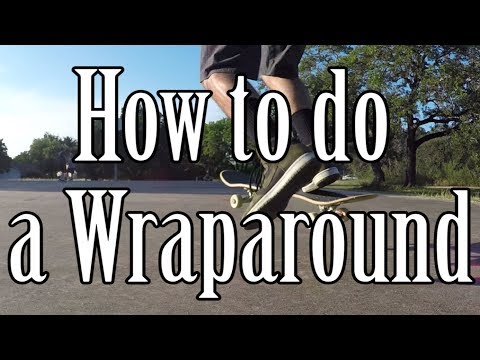 How to do a Wraparound on a Skateboard (Easy Freestyle Trick Tutorial)