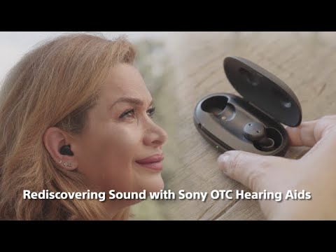 Rediscovering Sound with Sony OTC Hearing Aids