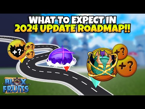 What To Expect in 2024 Updates RoadMap!! (Blox Fruits)