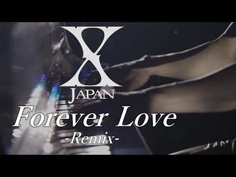 X Japan - Forever Love【Remix】歌詞付き