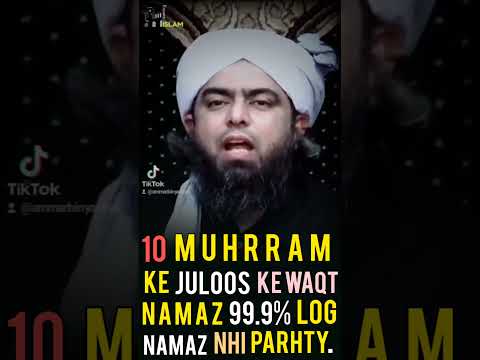 10 Muhramm Ke Juloos Ke Waqt 99% Log Namaz he nh Parhty ??? #engineermuhammadalimirza #religion