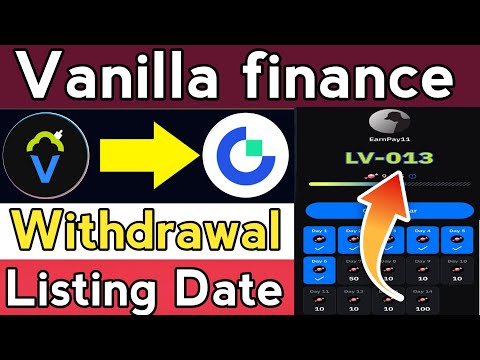 Vanilla Finance Airdrop Listing date || Vanilla Finance Withdrawal || vanilla Finance New Update