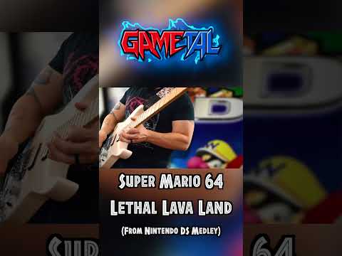 Lethal Lava Land (Super Mario 64) - GaMetal Remix (From Nintendo DS Medley)