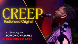 Creep (Radiohead) | Sofronio Vasquez Live