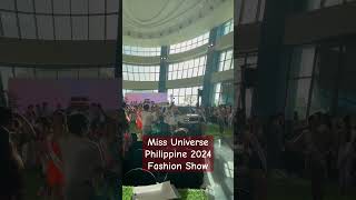 Fashion Show of Miss Universe Philippines 2024#missuniverse2024#missuniversephilippines2024