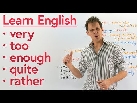 5 simple English words with many meanings: VERY, TOO, ENOUGH, QUITE, RATHER