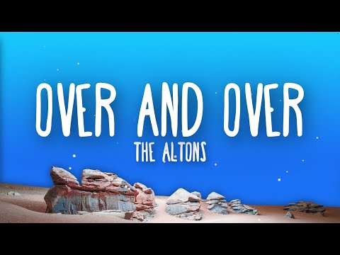 The Altons - Over And Over (Lyrics)