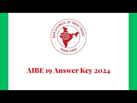 AIBE 19 (XIX) Answer Key 2024 Released Soon – Download, Raise Objections, and Calculate Scores