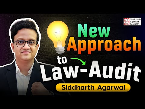 New Approach to Law Audit | CA Siddharth Agarwal