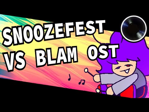 Snoozefest (VS Blam OST)