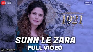 Sunn Le Zara - Full Video | 1921 | Zareen Khan & Karan Kundrra | Arnab Dutta | Harish Sagane