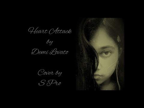 "HEART ATTACK" by Demi Lovato | Cover by S Pro | #heartattack #demilovato #spro #solorecord #cover