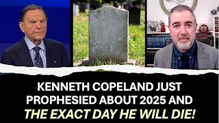 Kenneth Copeland Just Prophesied About 2025 and The Exact Day He Will Die!