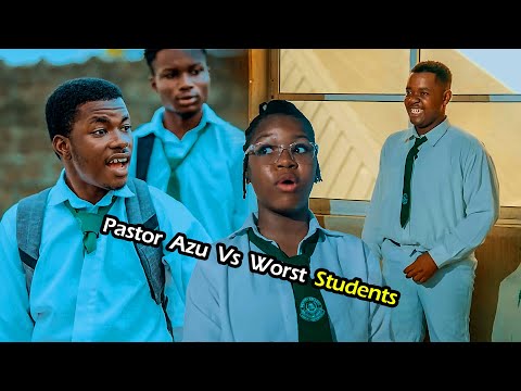 Pastor Azu Vs Worst Students (Success In School)