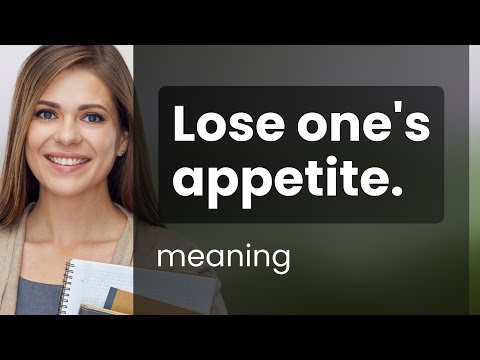 Understanding "Lose One's Appetite"