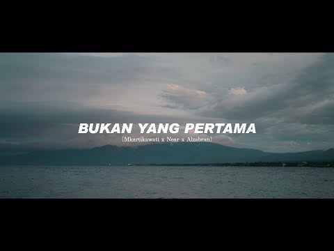 near - bukan yang pertama ft mkartikawati & alzabran