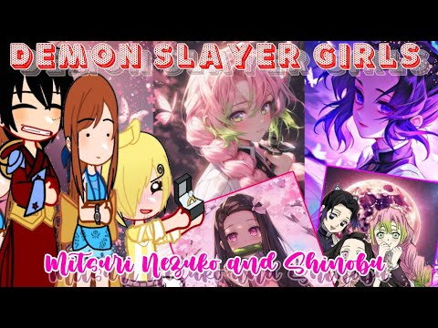 Straw Hats react to Demon Slayer Girls {Mitsuri, Nezuko & Shinobu} as the new crew|| {🇺🇲🇧🇷}||