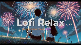 🎧 🎆 Happy New Year 2025 | Relaxing LoFi Hip-Hop Chillhop Mix 🎶✨