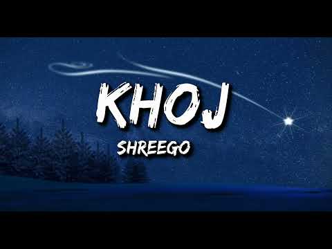 khoj lyrics - shreego