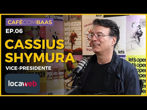 Cassius Shymura - Vice Presidente @Locaweb - Café com BaaS #06