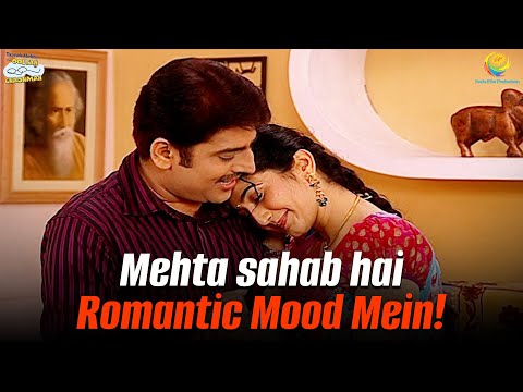 Mehta sahab hai romantic mood me | Taarak Mehta Ka Ooltah Chashmah | तारक मेहता