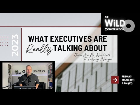 There Are No Shortcuts To Lasting Change | What Executives Are Really Talking About