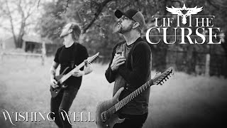 Lift The Curse - "Wishing Well" (Official Music Video)