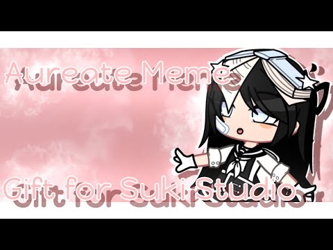 Aureate Meme || Gift for Suki Studio || Gacha Club