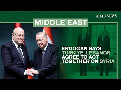 Erdogan says Turkiye, Lebanon agree to act together on Syria | Arab News